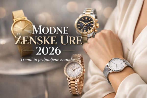 Modne ženske ročne ure 2026